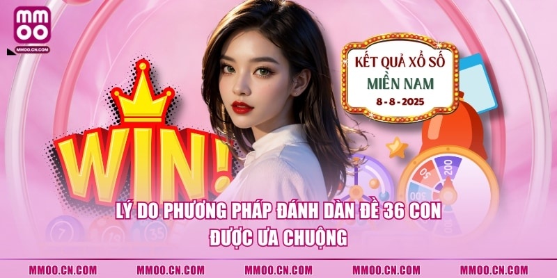 Lý do phương pháp đánh dàn đề 36 con được ưa chuộng