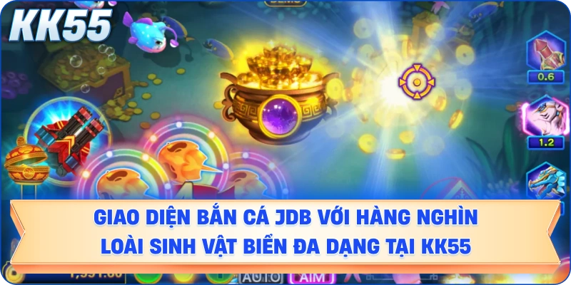 Giao diện bắn cá JDB với hàng nghìn loài sinh vật biển đa dạng tại KK55.